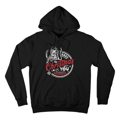 Krampus Christmas Have The Christmas You Deserve Xmas Hoodie