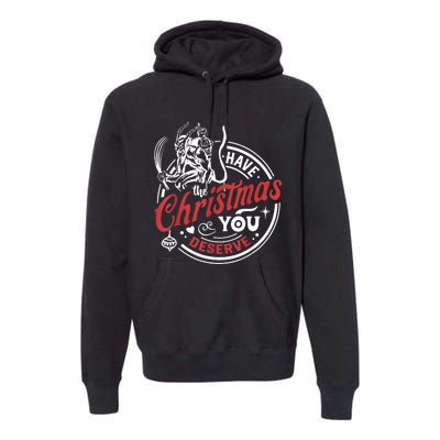 Krampus Christmas Have The Christmas You Deserve Xmas Premium Hoodie