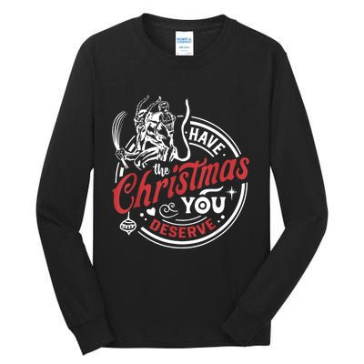 Krampus Christmas Have The Christmas You Deserve Xmas Tall Long Sleeve T-Shirt