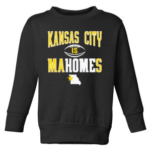 Kansas City Is Mahomes Toddler Sweatshirt