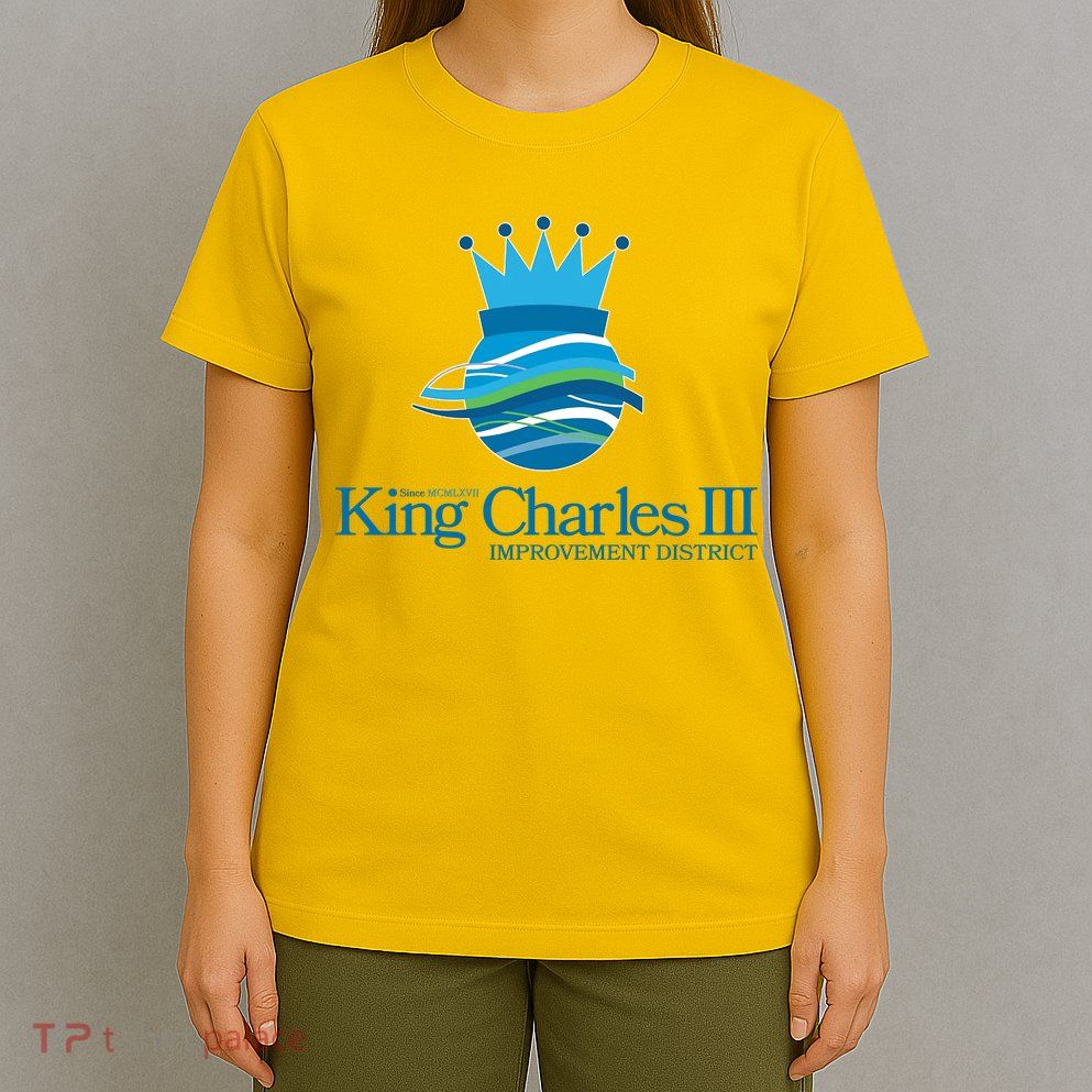 King Charles III Improvement District T-Shirt