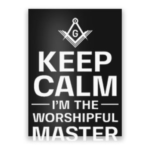 Keep Calm IM The Worshipful Master Freemason Officer Poster