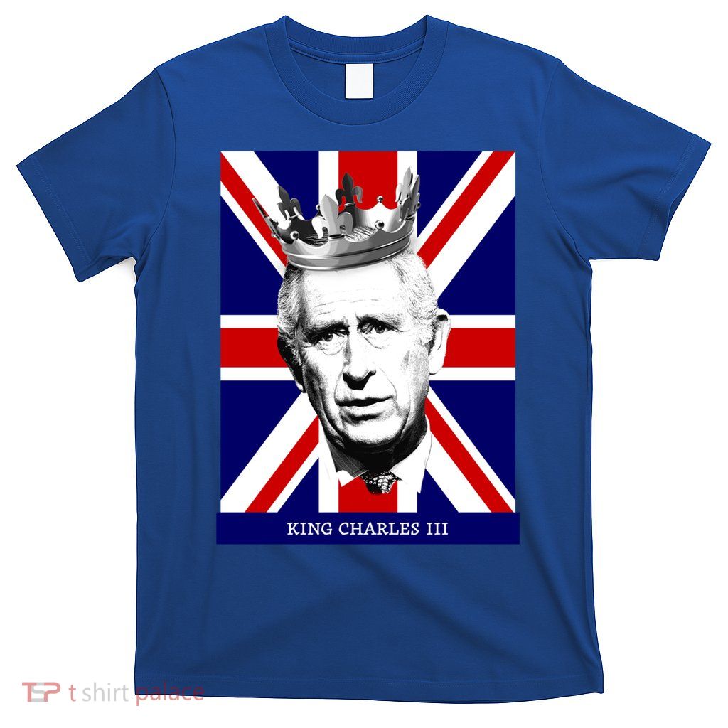 King Charles Iii Funny Gift Union Jack Royal Family Great Gift T-Shirt