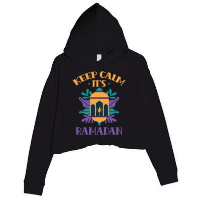 Keep Calm Its Ramadan Muslim Kareem Mubarak Eid Gift Crop Fleece Hoodie