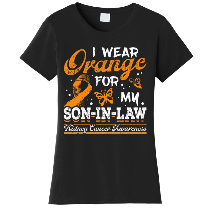 Kidney Cancer I Wear Orange For My Soninlaw Ribbon Women's T-Shirt