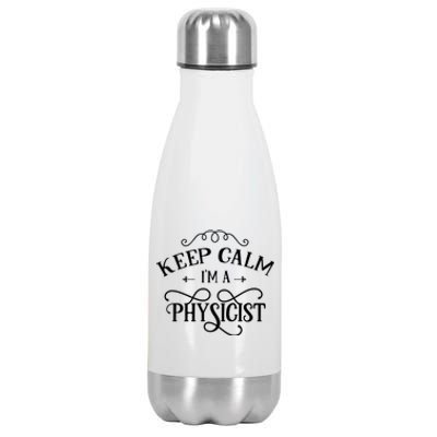 Keep Calm I'm A Physicist Scientist Science Physics Lover Funny Gift Stainless Steel Insulated Water Bottle