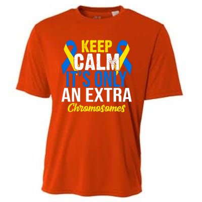 Keep Calm Its Only An Extra Chromosomes Down Syndrome Cooling Performance Crew T-Shirt