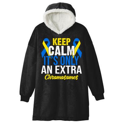 Keep Calm Its Only An Extra Chromosomes Down Syndrome Hooded Wearable Blanket