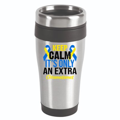 Keep Calm Its Only An Extra Chromosomes Down Syndrome 16oz Travel Tumbler