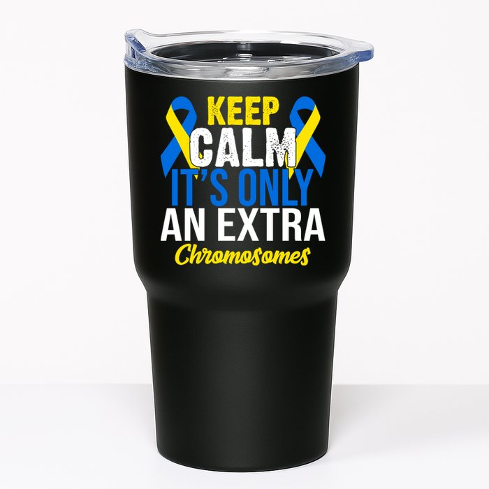 Keep Calm Its Only An Extra Chromosomes Down Syndrome Tumbler