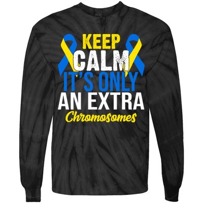Keep Calm Its Only An Extra Chromosomes Down Syndrome Tie-Dye Long Sleeve Shirt