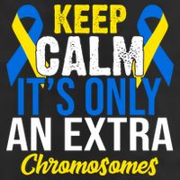Keep Calm Its Only An Extra Chromosomes Down Syndrome Hat