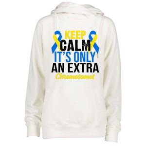 Keep Calm Its Only An Extra Chromosomes Down Syndrome Womens Funnel Neck Pullover Hood