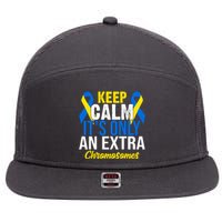 Keep Calm Its Only An Extra Chromosomes Down Syndrome 7 Panel Mesh Trucker Snapback Hat