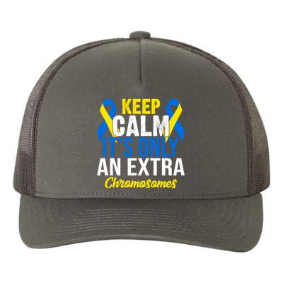 Keep Calm Its Only An Extra Chromosomes Down Syndrome Yupoong Adult 5-Panel Trucker Hat