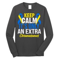 Keep Calm Its Only An Extra Chromosomes Down Syndrome Long Sleeve Shirt