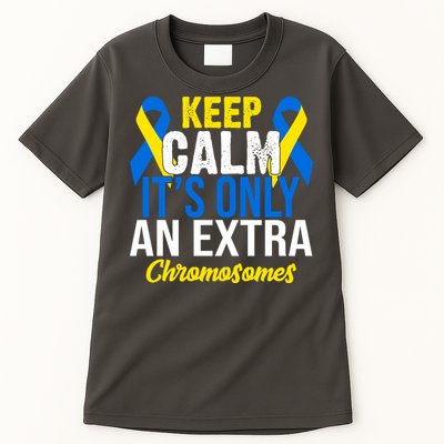 Keep Calm Its Only An Extra Chromosomes Down Syndrome Tall T-Shirt