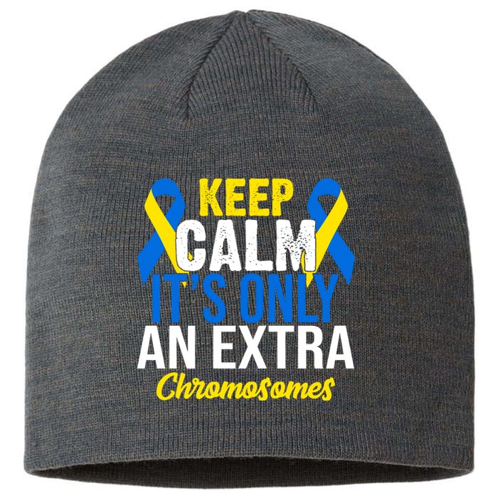 Keep Calm Its Only An Extra Chromosomes Down Syndrome Sustainable Beanie