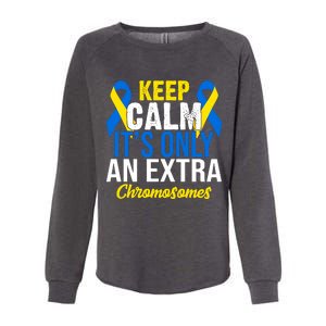 Keep Calm Its Only An Extra Chromosomes Down Syndrome Womens California Wash Sweatshirt