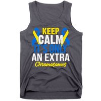 Keep Calm Its Only An Extra Chromosomes Down Syndrome Tank Top