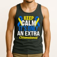 Keep Calm Its Only An Extra Chromosomes Down Syndrome Tank Top
