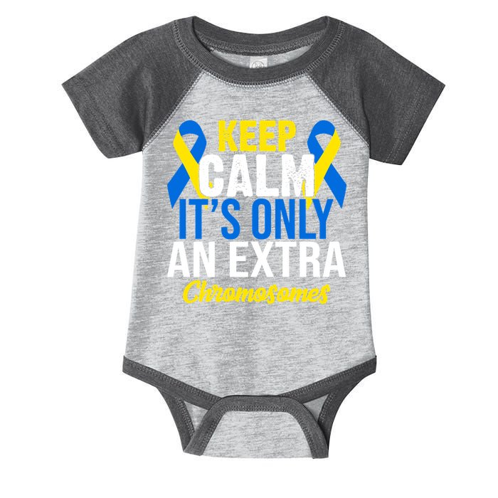 Keep Calm Its Only An Extra Chromosomes Down Syndrome Infant Baby Jersey Bodysuit