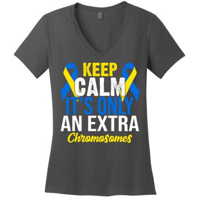 Keep Calm Its Only An Extra Chromosomes Down Syndrome Women's V-Neck T-Shirt