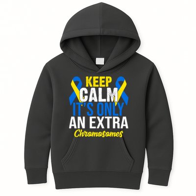 Keep Calm Its Only An Extra Chromosomes Down Syndrome Kids Hoodie