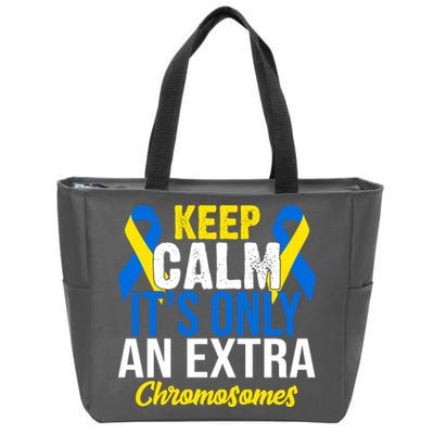 Keep Calm Its Only An Extra Chromosomes Down Syndrome Zip Tote Bag