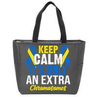 Keep Calm Its Only An Extra Chromosomes Down Syndrome Zip Tote Bag
