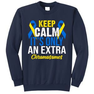 Keep Calm Its Only An Extra Chromosomes Down Syndrome Sweatshirt