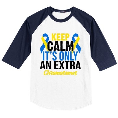 Keep Calm Its Only An Extra Chromosomes Down Syndrome Baseball Sleeve Shirt