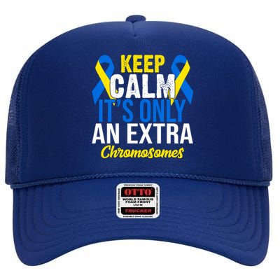 Keep Calm Its Only An Extra Chromosomes Down Syndrome High Crown Mesh Back Trucker Hat