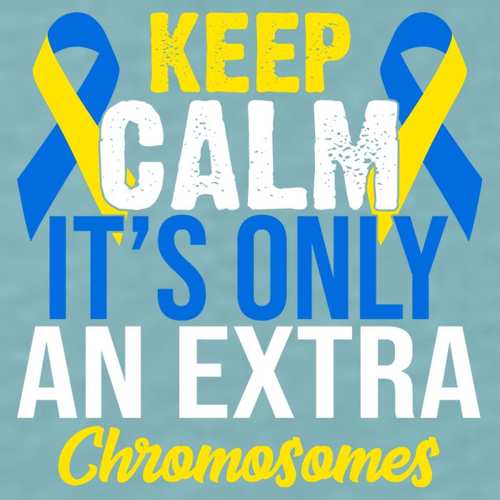 Keep Calm Its Only An Extra Chromosomes Down Syndrome Sueded Cloud Jersey T-Shirt