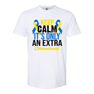 Keep Calm Its Only An Extra Chromosomes Down Syndrome Softstyle CVC T-Shirt