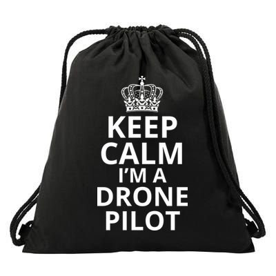 Keep Calm I'm A Drone Pilot, Funny Quadcopter Drone Pilot Professional Drone Pilot Drawstring Bag