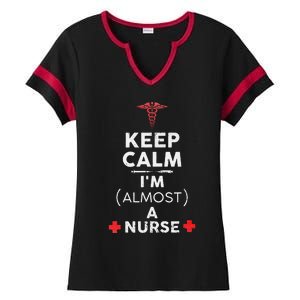 Keep Calm I'm Almost A Nurse Funny Nurse Day Gift Ladies Halftime Notch Neck Tee