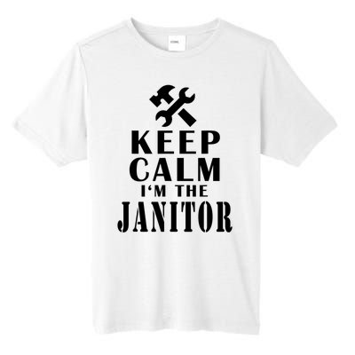 Keep Calm Im The Janitor Funny Quotes Caretaker School Tall Fusion ChromaSoft Performance T-Shirt