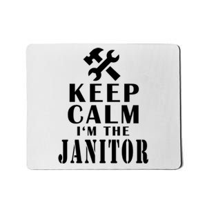 Keep Calm Im The Janitor Funny Quotes Caretaker School Mousepad