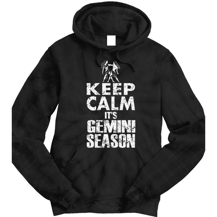 KEEP CALM ITS GEMINI SEASON ZODIAC BIRTHDAY Tie Dye Hoodie