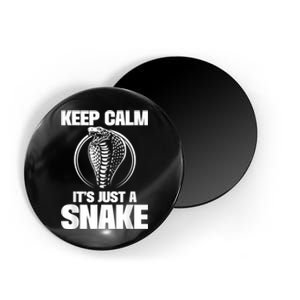 Keep Calm Its Just A Snake Snakes Lover Zoology Reptiles Magnet