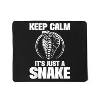 Keep Calm Its Just A Snake Snakes Lover Zoology Reptiles Mousepad