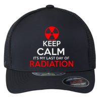 Keep Calm Its My Last Day Of Radiation Treatment Gift Flexfit Unipanel Trucker Cap