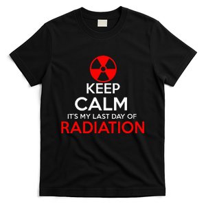 Keep Calm Its My Last Day Of Radiation Treatment Gift T-Shirt