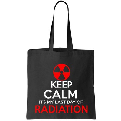 Keep Calm Its My Last Day Of Radiation Treatment Gift Bag