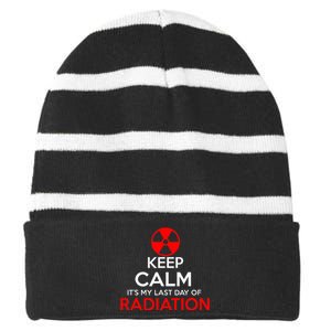 Keep Calm Its My Last Day Of Radiation Treatment Gift Striped Beanie with Solid Band