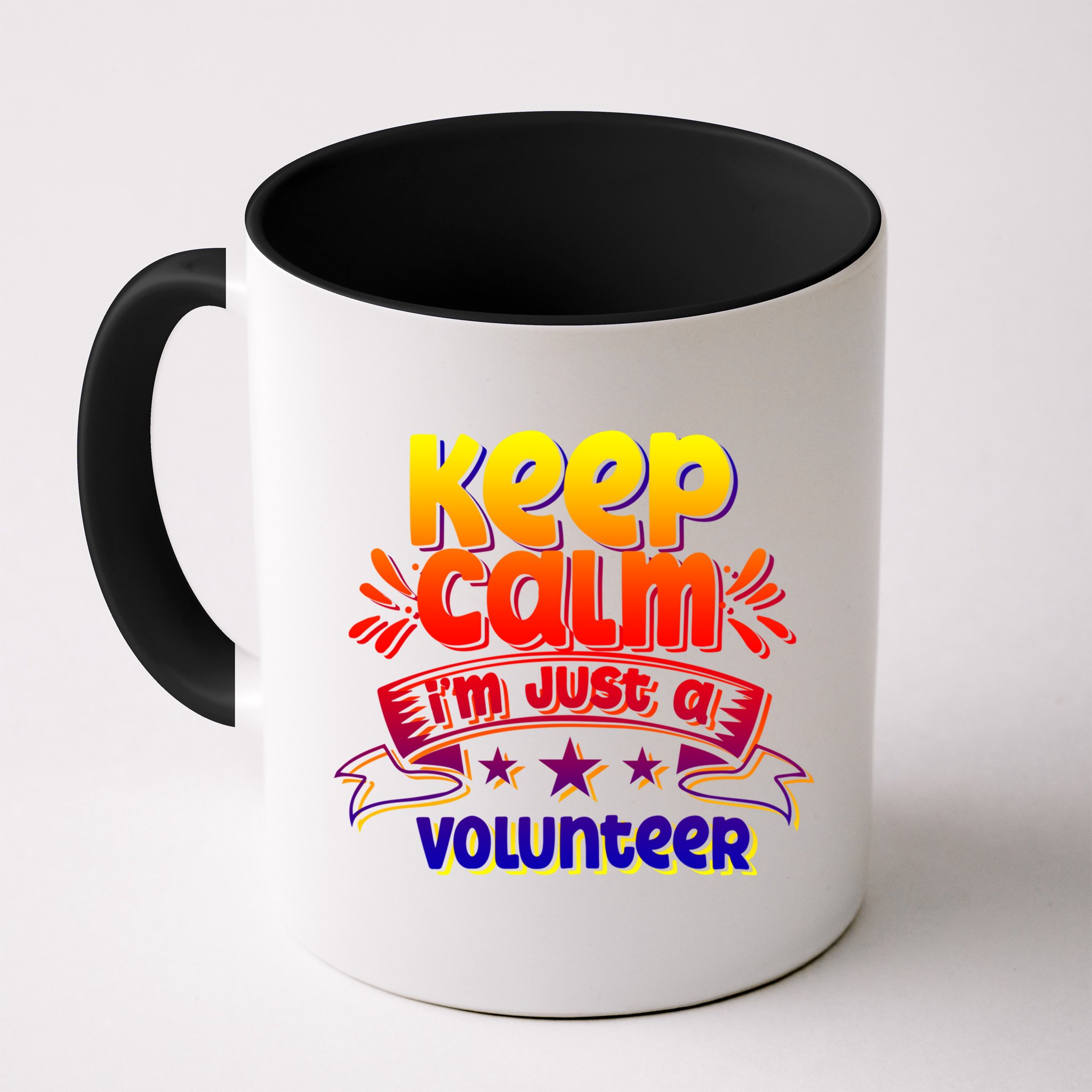 Keep Calm I'm Just A Volunteer Job Volunteering Volunteers Gift Mug