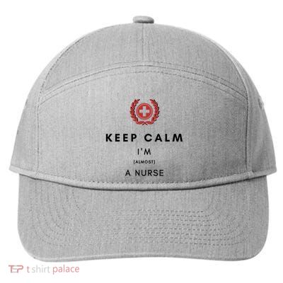 Keep Calm Im Almost A Nurse Registered Nurse Gift 7-Panel Snapback Hat