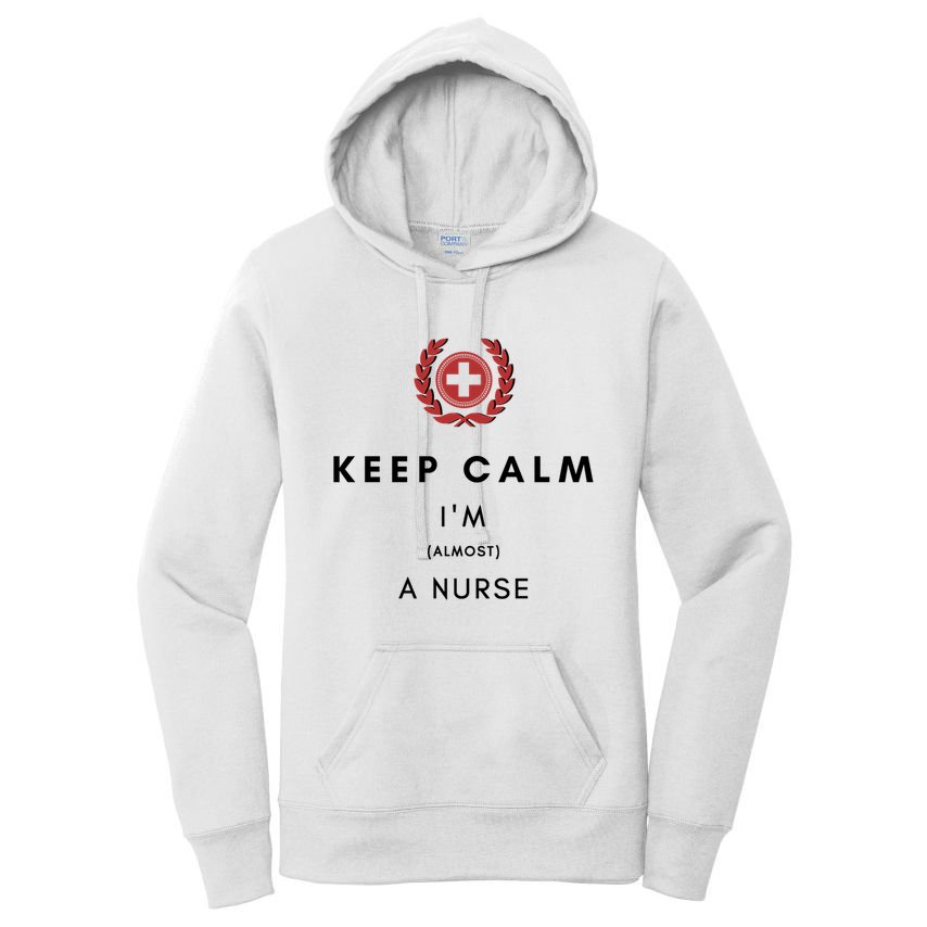 Keep Calm Im Almost A Nurse Registered Nurse Gift Women's Pullover Hoodie