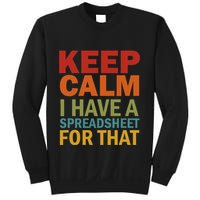 Keep Calm I Have A Spreadsheet For That Sweatshirt